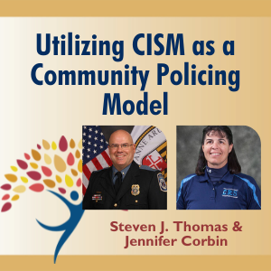 Utilizing CISM as a Community Policing Model