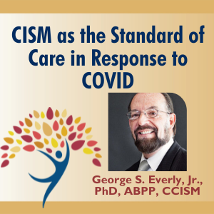 CISM as the Standard of Care in Response to COVID