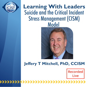 Suicide and the Critical Incident Stress Management (CISM) Model
