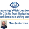 In CISM We Trust: Navigating Confidentiality In Shifting Seas - Image 2