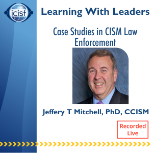 Case Studies in CISM Law Enforcement