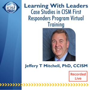 Case Studies in CISM First Responders Program Virtual Training