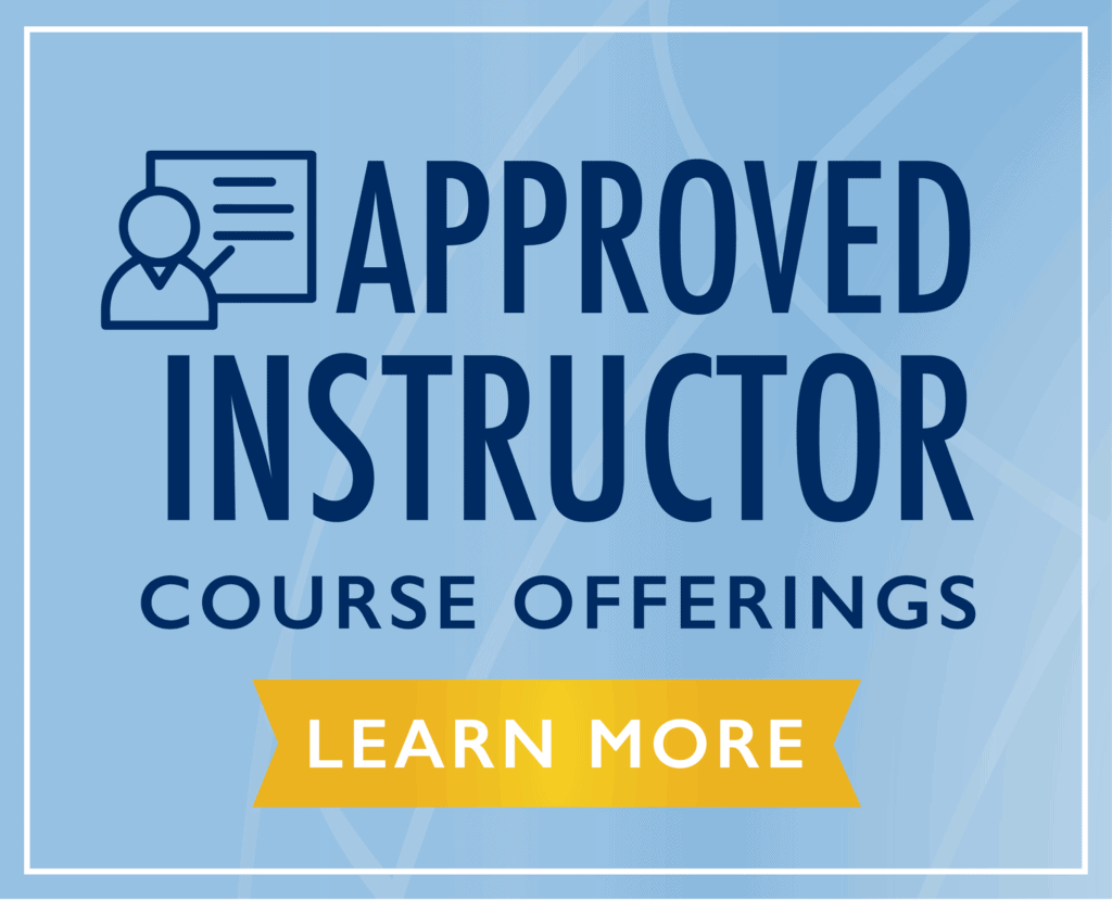 Approved instructor course offerings - learn more.